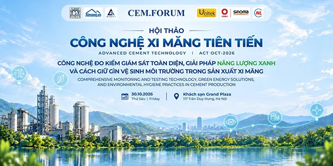 Hội thảo Công nghệ xi măng tiên tiến ACT Oct-2026 sắp được diễn ra vào ngày 30/10 tại Hà Nội.