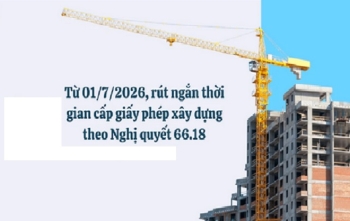 Nghị quyết mới rút ngắn thời gian cấp Giấy phép xây dựng